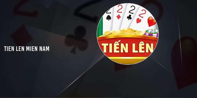 Sơ lược về bộ môn Tiến Lên Miền Nam